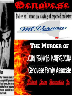 cover image of The Murder of John Peanuts Manfredonia Genovese Family Associate